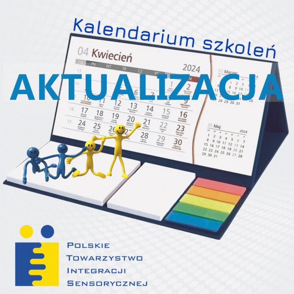 AKTUALIZACJA KALENDARIUM SZKOLEŃ POLSKIEGO TOWARZYSTWA INTEGRACJI SENSORYCZNEJ 2025 #1