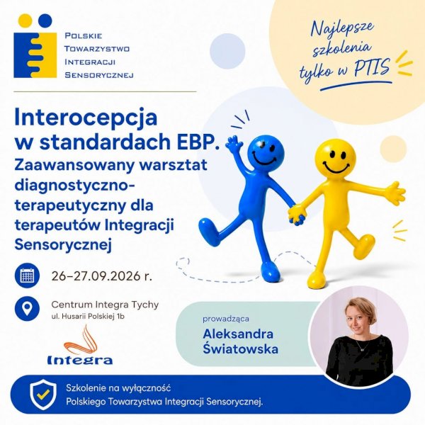 Tychy 26-27.09.2026 Interocepcja w standardach EBP – zaawansowany warsztat diagnostyczno-terapeutyczny dla terapeutów Integracji Sensorycznej #1