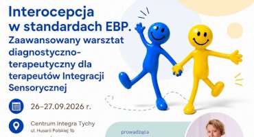 Tychy 26-27.09.2026 Interocepcja w standardach EBP – zaawansowany warsztat diagnostyczno-terapeutyczny dla terapeutów Integracji Sensorycznej
